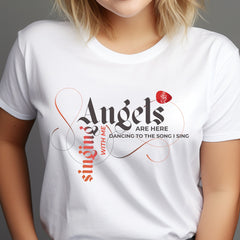 I wake up - Angels are singing with me - Tshirt