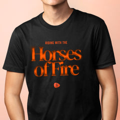 Horses of Fire - Tshirt