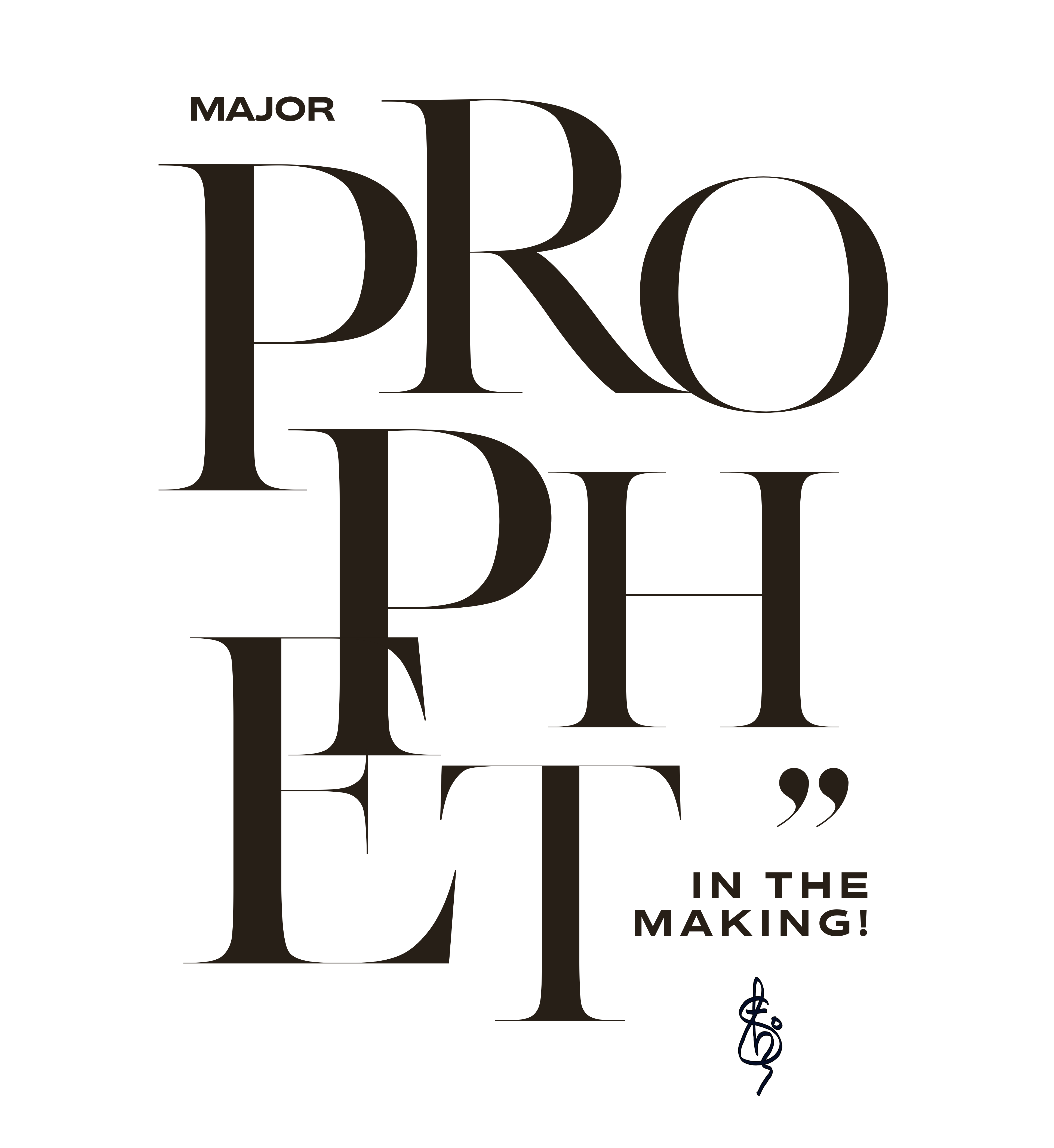 Major Prophet in the making!