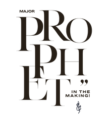 Major Prophet in the making!